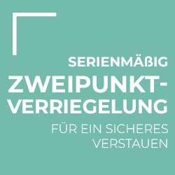 Zweipunkteverriegelung als Vorteil